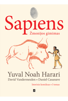 Sapiens. Žmonijos gimimas. Istorinis komiksas, l tomas - Humanitas