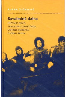 Savaiminė daina: nežymus būvis,tradicinės struktūros,vietinė - Humanitas