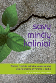 Savų minčių kaliniai: ViktoroFranklio principai, padėsiant - Humanitas