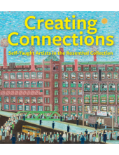 Creating Connections : Self-Ta ught Artists in the Rosenthal - Humanitas