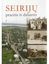 Seirijų praeitis ir dabartis I - Humanitas