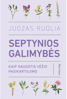 Septynios galimybės. Kaip saugotis vėžio pasikartojimo - Humanitas