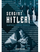 Sergint Hitlerį. Slaptasis Fiurerio pasaulis - Humanitas