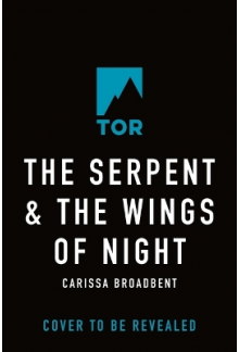The Serpent & the Wings of Night: Crowns of Nyaxia 1 - Humanitas