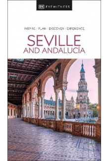 DK Eyewitness Seville and Andalucia - Humanitas