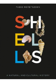 Shells : A Natural and Cultural History - Humanitas
