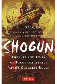 Shogun : The Life and Times of Tokugawa Ieyasu:Japan's Ruler - Humanitas