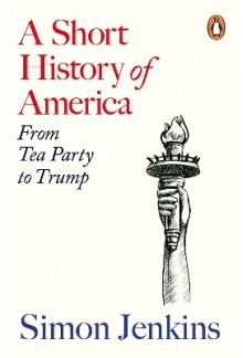 A Short History of America: From Tea Party to Trump - Humanitas