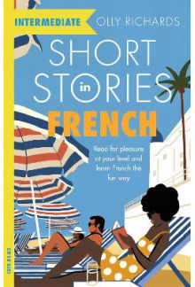 Short Stories in French for Intermediate Learners - Humanitas