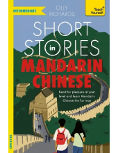 Short Stories in Mandarin Chinese for Intermediate Learners - Humanitas