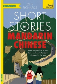 Short Stories in Mandarin Chinese for Intermediate Learners - Humanitas