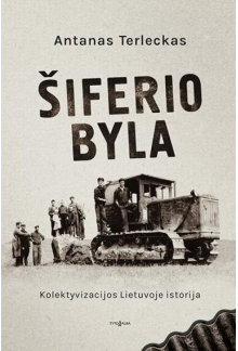 Šiferio byla. Kolektyvizacijos Lietuvoje istorija - Humanitas