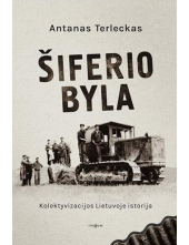 Šiferio byla. Kolektyvizacijos Lietuvoje istorija - Humanitas