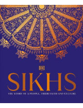 Sikhs: A Story of People, Thei r Faith and Culture - Humanitas