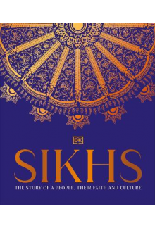 Sikhs: A Story of People, Thei r Faith and Culture - Humanitas