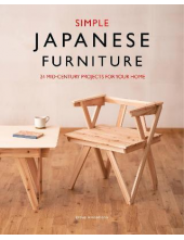 Simple Japanese Furniture: 24 Classic Step-By-Step Projects - Humanitas