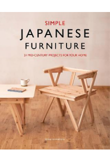 Simple Japanese Furniture: 24 Classic Step-By-Step Projects - Humanitas