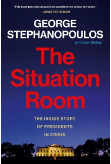 The Situation Room: The Inside Story of Presidents in Crisis - Humanitas