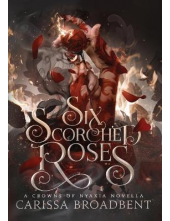 Six Scorched Roses - Humanitas