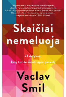 Skaičiai nemeluoja. 71 dalykas, kurį turite žinoti apie pasaulį - Humanitas