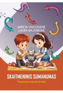 Skaitmeninis sumanumas. Progra mavimo pagrindai darželyje - Humanitas
