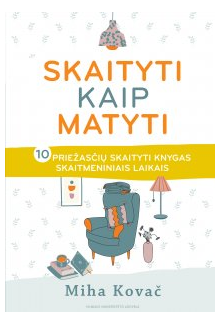 Skaityti kaip matyti. 10 priežasčių skaityti knygas skaitmen - Humanitas