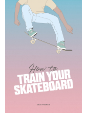 How to Train Your Skateboard - Humanitas