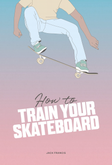 How to Train Your Skateboard - Humanitas