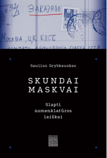 Skundai Maskvai: slapti nomenklatūros laiškai - Humanitas
