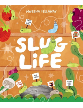 Picture Bk: Slug Life Age 2+ years/ Non-Fiction - Humanitas