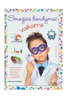 Smagūs bandymai vaikams - Humanitas