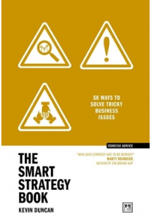 The Smart Strategy Book : 50 w ays to solve tricky business i - Humanitas