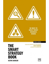 The Smart Strategy Book : 50 w ays to solve tricky business i - Humanitas