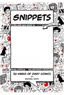Snippets: 52 Weeks of Diary Comics - Humanitas