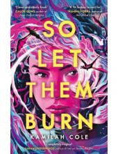 So Let Them Burn - Humanitas