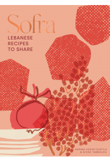 Sofra : Lebanese Recipes to Share - Humanitas