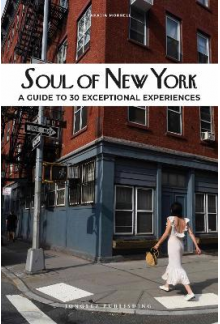 Soul of New York : A Guide to 30 Exceptional Experiences - Humanitas