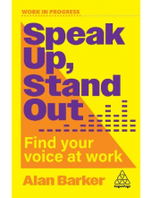 Speak Up, Stand Out: Find Your Voice at Work - Humanitas