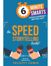 The Speed Storytelling Toolkit (6 Minute Smarts) - Humanitas