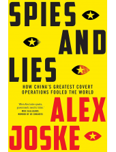 Spies and Lies: How China's Greatest Covert Operations Fooled the World - Humanitas