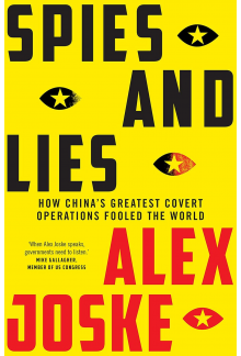 Spies and Lies: How China's Greatest Covert Operations Fooled the World - Humanitas