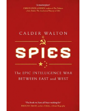 Spies: The Epic Intelligence War between East and West - Humanitas