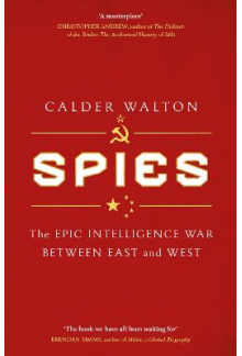 Spies: The Epic Intelligence War between East and West - Humanitas