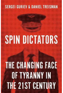 Spin Dictators: The Changing Face of Tyranny in the 21st Ce - Humanitas