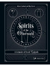 Spirits of the Otherworld : A Grimoire of Occult Cocktails - Humanitas