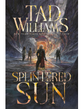 The Splintered Sun: Prequel to The Dragonbone Chair - Humanitas