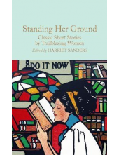 Standing Her Ground (Macmillan Collector's Library) - Humanitas