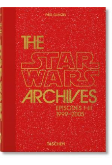 The Star Wars Archives. 1999-2005. 40th Ed. - Humanitas