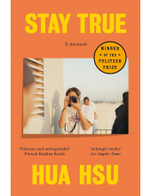 Stay True: Winner of the Pulitzer Prize in Memoir - Humanitas