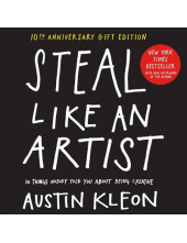 Steal Like an Artist 10th Anniversary Gift Edition with a New Afterword by the Author - Humanitas
